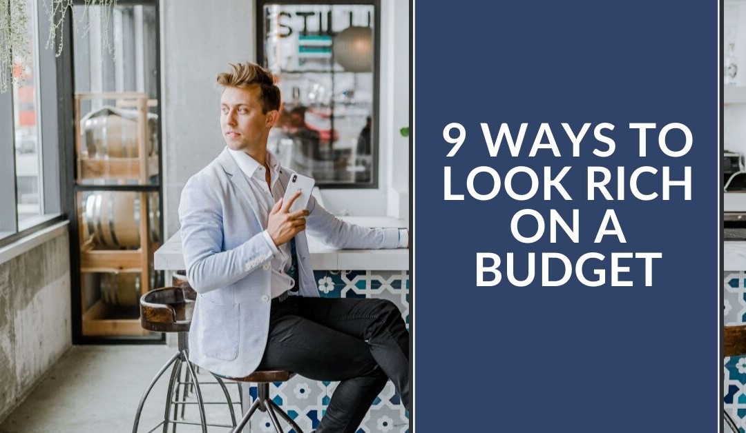 9-Ways-To-Look-Rich-On-A-Budget