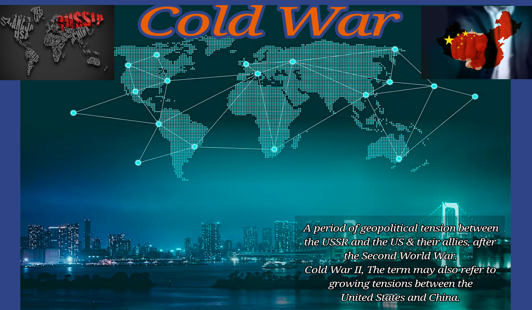 Cold War, US vs USSR & US vs Chain