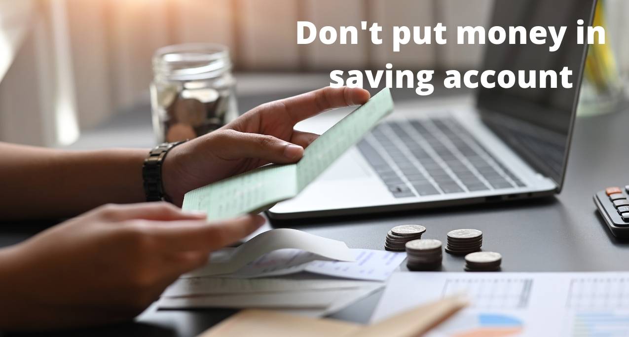 described about how its risky to invest in saving account.