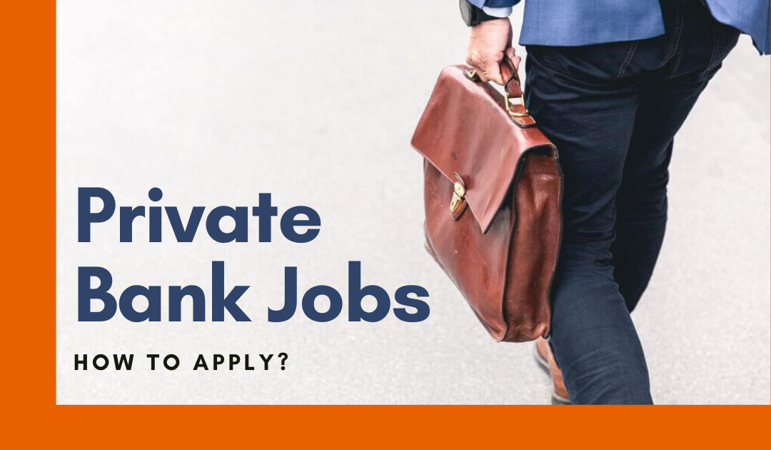 Private Bank Jobs How to apply?