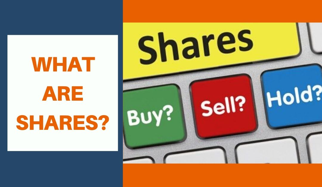 WHAT ARE SHARES?
