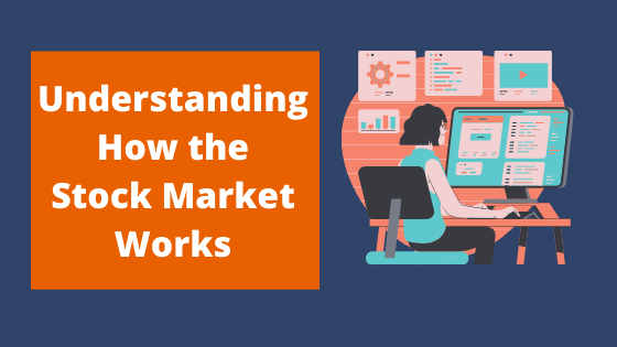 Understanding how Stock Market Works