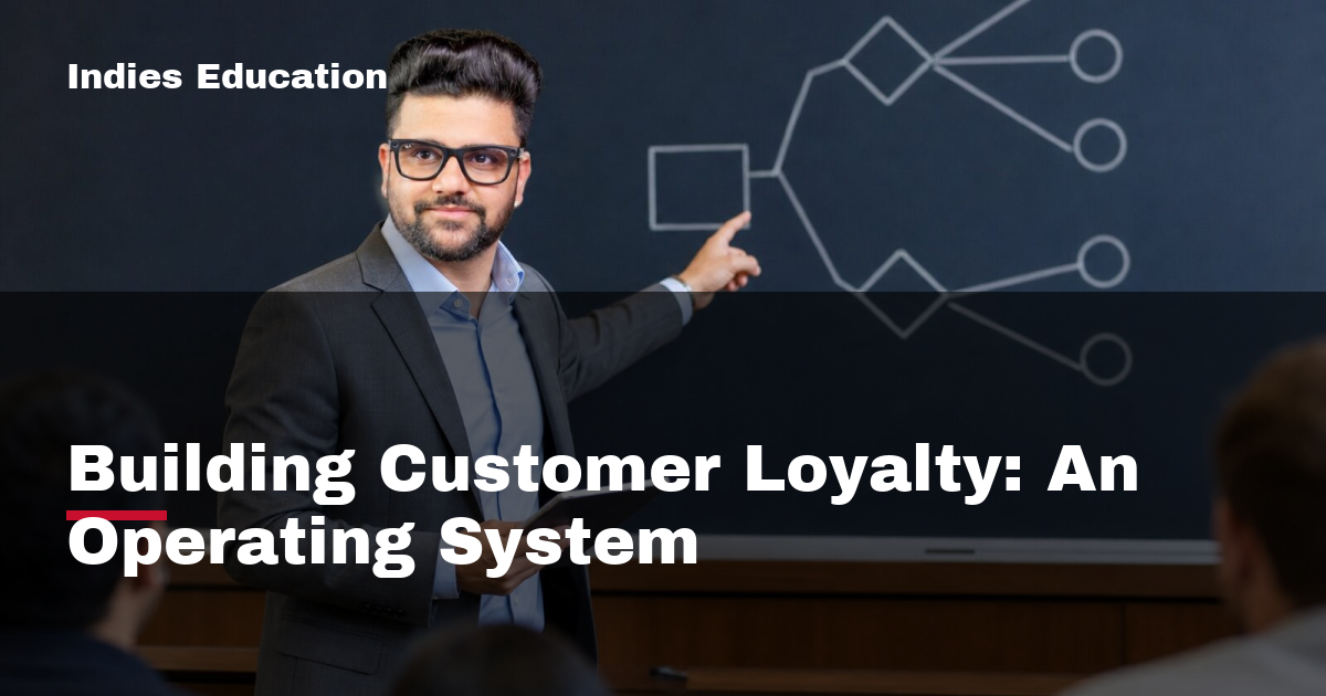 Featured image for Building Customer Loyalty: An Operating System