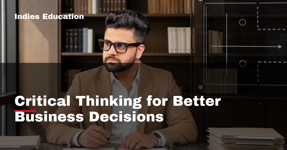 Featured image for Critical Thinking for Better Business Decisions