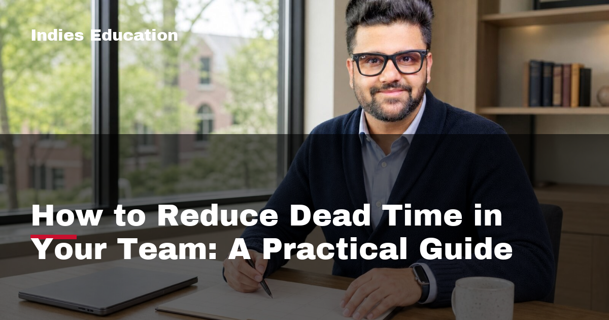 Featured image for How to Reduce Dead Time in Your Team: A Practical Guide