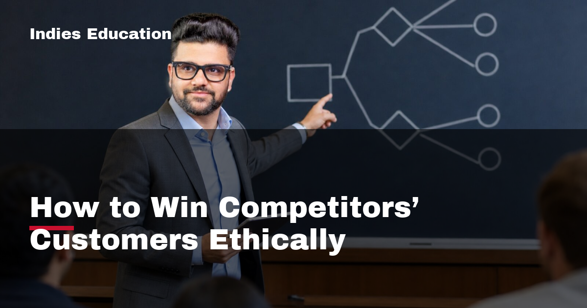 Featured image for How to Win Competitors’ Customers Ethically