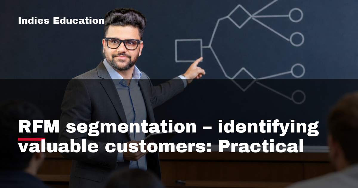 Featured image for RFM segmentation – identifying valuable customers: Practical