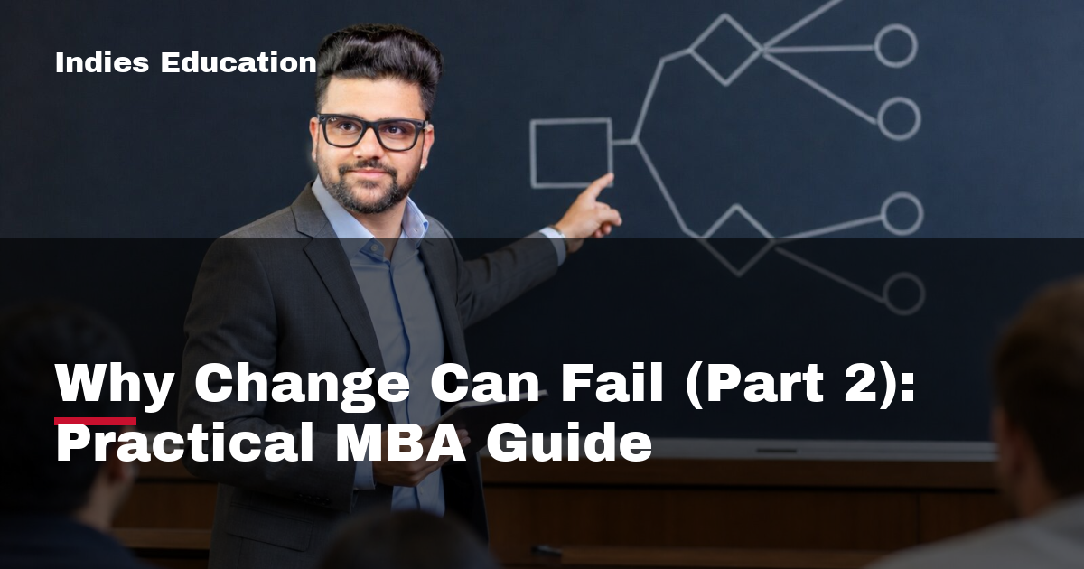 Featured image for Why Change Can Fail (Part 2): Practical MBA Guide